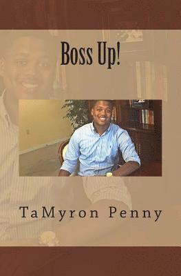 Boss Up!: Be the person YOU want! 1