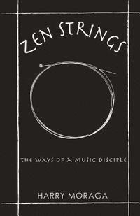 bokomslag Zen Strings: The ways of a music disciple