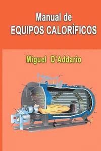 Miguel D'Addario - Manual de equipos caloríficos, Häftad