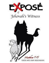 bokomslag Expose` of Jehovah's Witnesses: Things you never knew about Jehovah's Witnesses