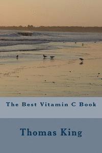 Thomas King - The Best Vitamin C Book, Häftad. Tillgänglighet: Lägg i varukorg