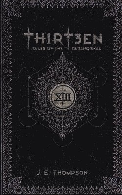 Thirteen: Tales of the Paranormal 1