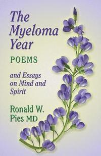 bokomslag The Myeloma Year: And Essays on Mind and Spirit