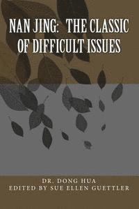 bokomslag Nan Jing: The Classic of Difficult Issues: A Translation and Notes