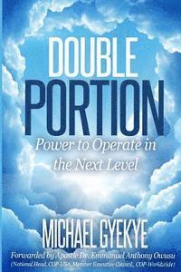 bokomslag Double Portion: Power to Operate in the Next Level