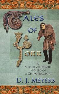 bokomslag Tales of Yorr: A Mediaeval Monk in Need of a Chiropractor (2nd Edition)