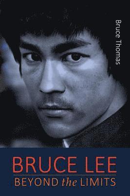 bokomslag Bruce Lee: Beyond the Limits: ...his teaching for life