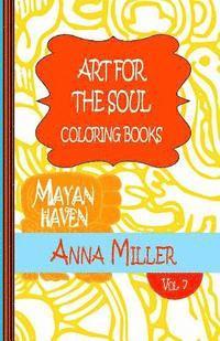 bokomslag Art For The Soul Coloring Book Pocket Size - Anti Stress Art Therapy Coloring Book: Beach Size Healing Coloring Book: Mayan Haven