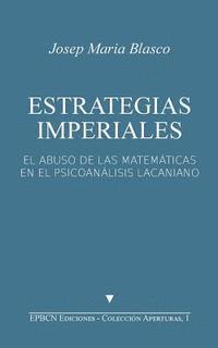 Estrategias Imperiales: El abuso de las matemáticas en el psicoanálisis lacaniano 1