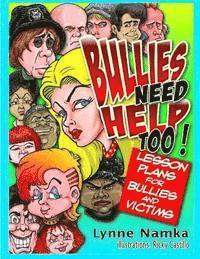 bokomslag Bullies Need Help Too!: Lesson Plans for Helping Bullies and their Victims