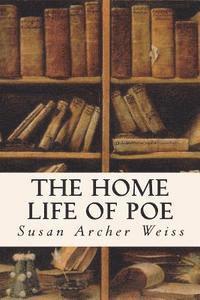 bokomslag The Home Life of Poe