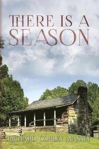 Richard Corley Massey - There is a Season, Häftad