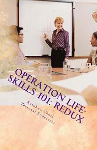 bokomslag Operation Life-skills 101: Redux: Mapping a Course for Personal and Professional Growth