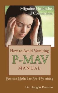 bokomslag How to Avoid Vomiting: P-MAV Manual: Peterson Method to Avoid Vomiting