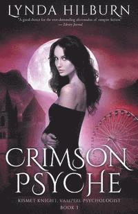 bokomslag Crimson Psyche: Kismet Knight, Vampire Psychologist, Book #3