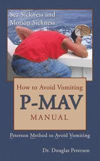 bokomslag How to Avoid Vomiting: P-MAV Manual: Peterson Method to Avoid Vomiting