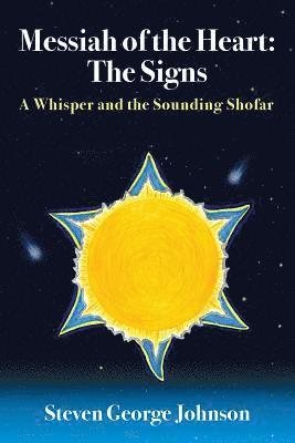 bokomslag Messiah of the Heart: The Signs: A Whisper and the Sounding Shofar