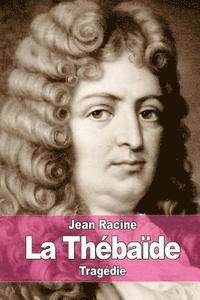 Jean Racine - La Thébaïde: ou Les frères ennemis, Häftad