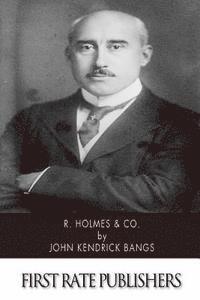 R. Holmes & Co.