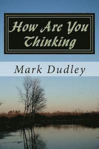 Mark Dudley - How Are You Thinking, Häftad