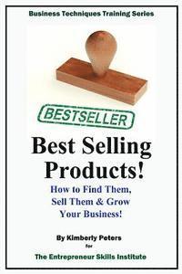 bokomslag Best Selling Products!: How to Find Them, Sell Them & Grow Your Business!
