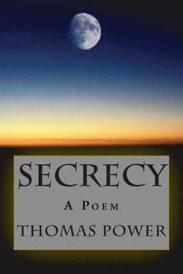 Secrecy: A Poem 1