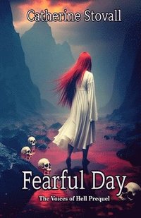 bokomslag Fearful Day: Voices of Hell Prequel