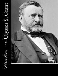 Walter Allen - Ulysses S. Grant, Häftad