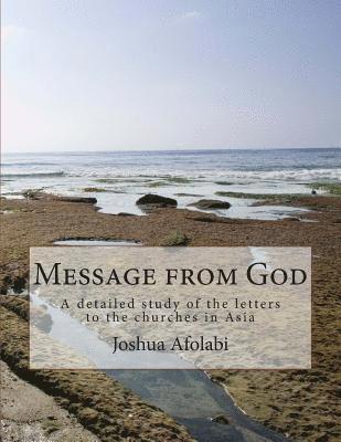 Joshua Odunayo Afolabi - Message from God: A detailed study of the letters to the churches in Asia, Häftad