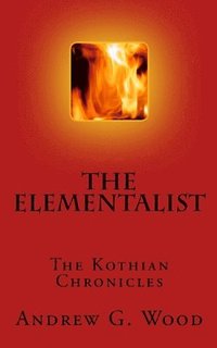 bokomslag The Elementalist: The Kothian Chronicles