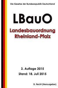 Landesbauordnung Rheinland-Pfalz (LBauO), 2. Auflage 2015 1