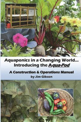 bokomslag Aquaponics in a Changing World... Introducing the Aqua-Pod