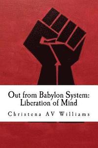 bokomslag Out from Babylon system: Liberation of Mind