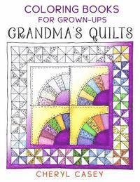 Grandma's Quilts: Coloring Books for Grown-Ups, Adults 1