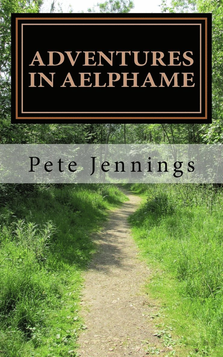 Adventures in Aelphame 1