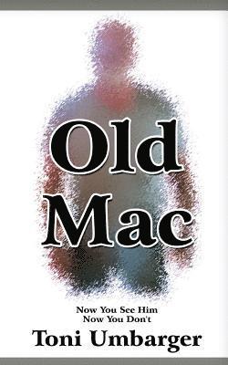 Old Mac - Now You See Him, Now You Don't 1