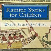 bokomslag Kamitic Stories for Children: The Living Legacy