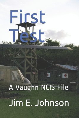 First Test: A Vaughn NCIS File 1