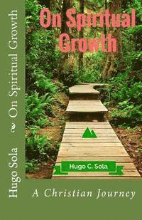 bokomslag On Spiritual Growth: A Christian Journey to Maturity