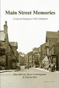 bokomslag Main Street Memories: Living and Shopping in 1940s Addingham