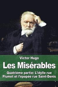 bokomslag Les Misérables: Quatrième partie: L'idylle rue Plumet et l'épopée rue Saint-Denis
