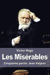Victor Hugo - Les Misérables: Cinquième partie: Jean Valjean, Häftad