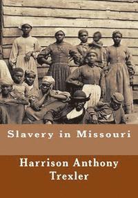 Slavery in Missouri 1