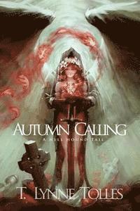 bokomslag Autumn Calling: A Hellhound Tail