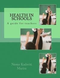bokomslag Health in Schools: A guide for teachers