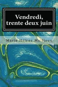 bokomslag Vendredi, trente deux juin: Et parlera-t-elle?