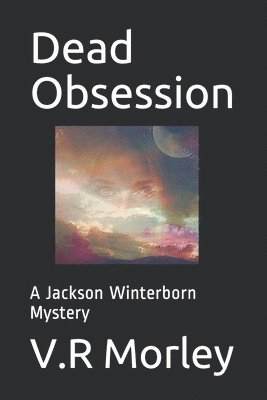 bokomslag Dead Obsession: A Jackson Winterborn Mystery