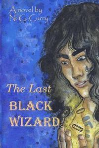 The Last Black Wizard 1