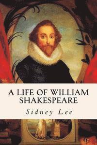 bokomslag A Life of William Shakespeare