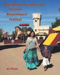 Roxi Shows Her Wela the Arizona Renaissance Festival 1